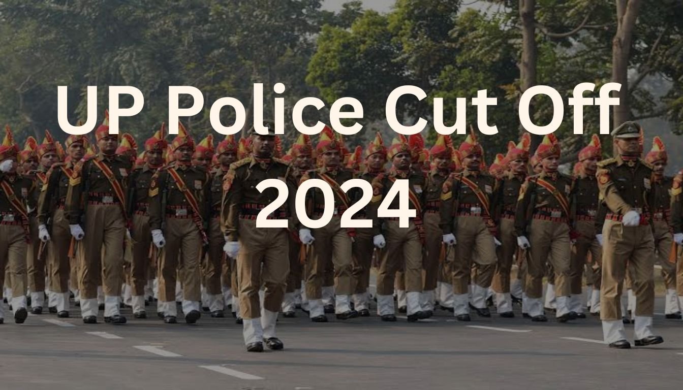 UP Police Constable Expected Cut-Off 2024: यूपी पुलिस कांस्टेबल कट ऑफ लिस्ट (अनुमानित) हुई जारी