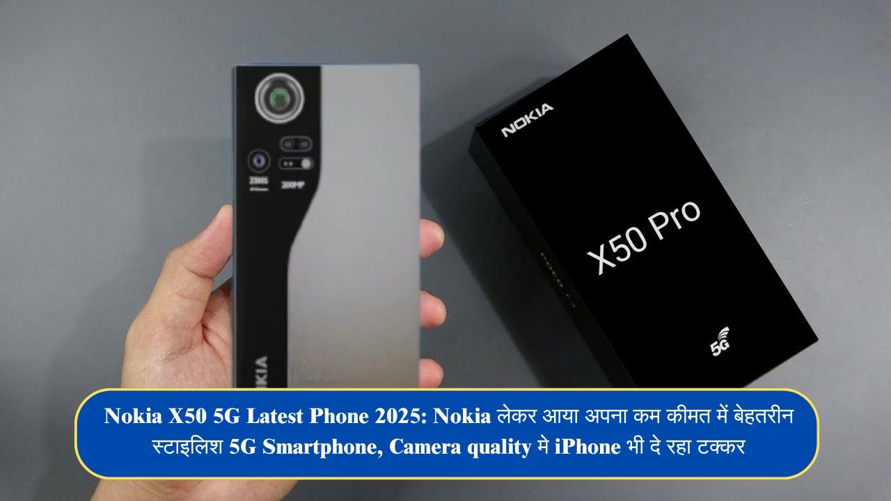 Nokia X50 5G Latest Phone 2025