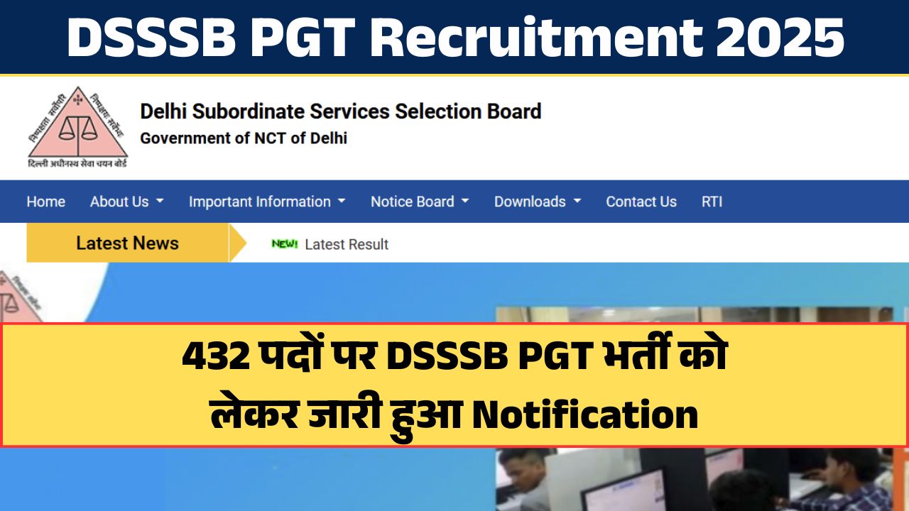 DSSSB PGT Recruitment 2025: 432 पदों पर DSSSB PGT भर्ती को‌ लेकर जारी हुआ Notification, करना होगा Online Apply