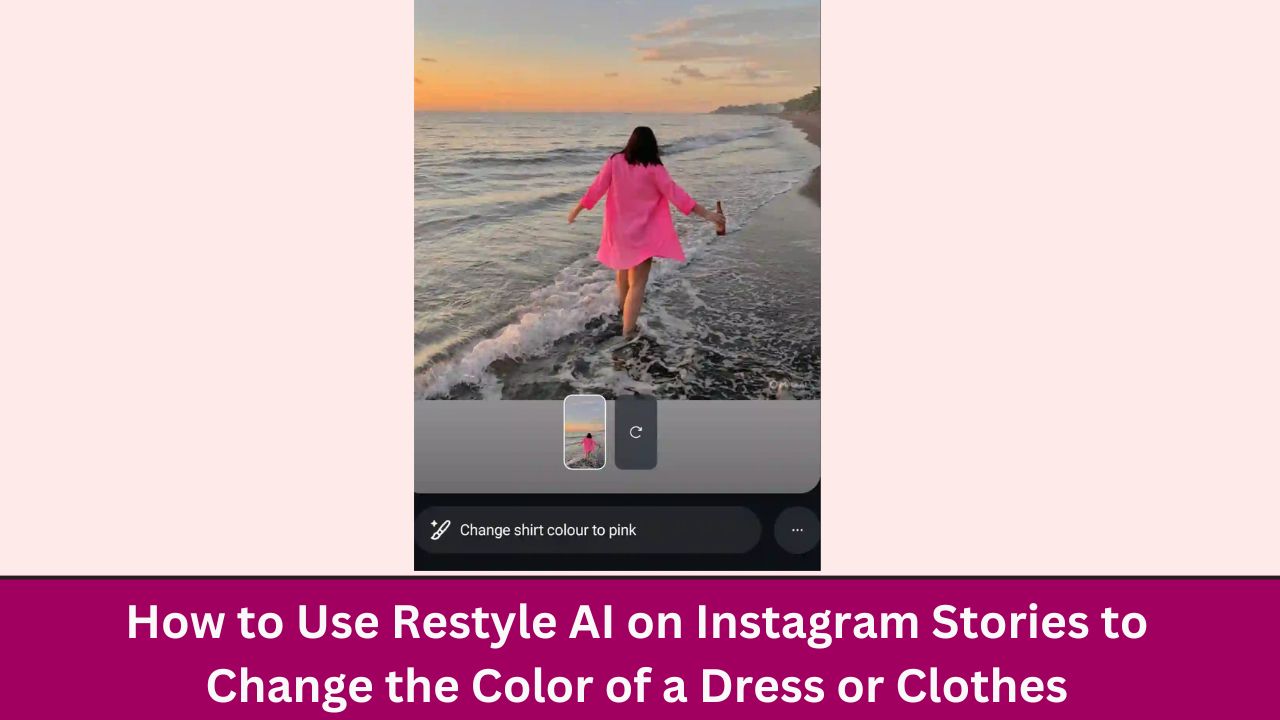How to Use Restyle AI on Instagram Stories to Change the Color of a Dress or Clothes