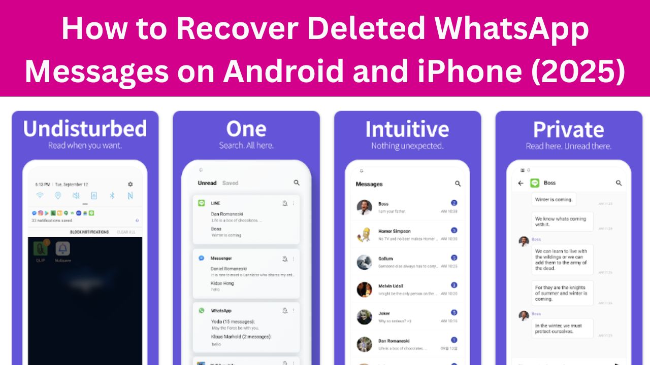 How to Recover Deleted WhatsApp Messages on Android and iPhone (2025)