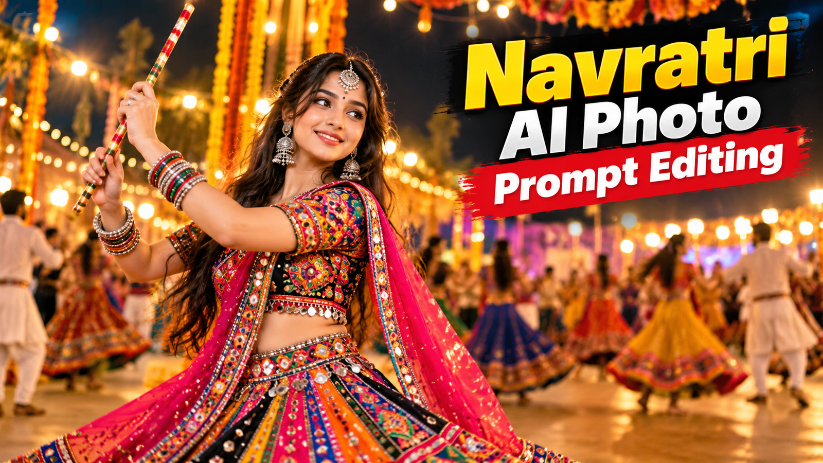 Navratri AI Photo Prompt Editing 2026: Best Gemini Prompts for Realistic Garba and dandiya Photos